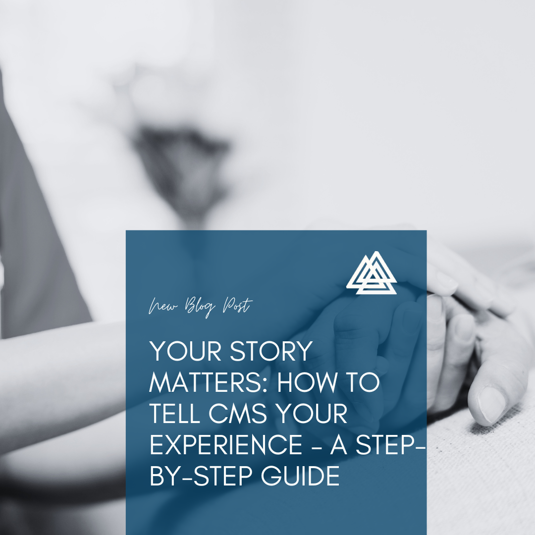 Your Story Matters: How to Tell CMS Your Experience - A Step-by-Step ...